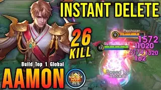 26 Kills!! MVP 15.6 Points Aamon 0.5 Sec Delete Build!! - Build Top 1 Global Aamon ~ MLBB