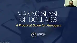 Making Sense of Dollars | Practical Guide for Managers with Prof. Jeffrey Byrd: LPU Webinar Series