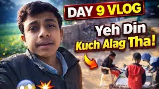 DAY 9 VLOG – Aaj Kuch Alag Hua 😱 | Daily Life Vlog | Real Lifestyle |