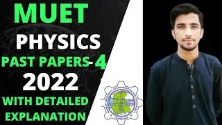 MUET ENTRY TEST PAST PAPERS 2022 (PHYSICS) - 4 #nust #muet #ned ##quest #education #ecat #fast #ned