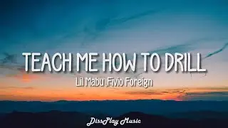 Lil Mabu ft Fivio Foreign - Teach Me How To Drill (lyrics)