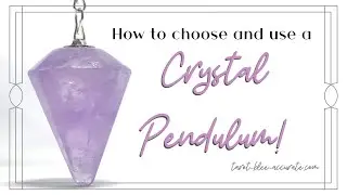 How to Use a Crystal Pendulum! Picking the Right Pendulum for You, Getting Yes & No Answers!