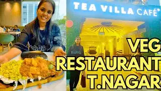 Tea Villa Cafe - T.Nagar Food Vlog | Vegetarian Restaurant #chennai #foodvlog #explore #india