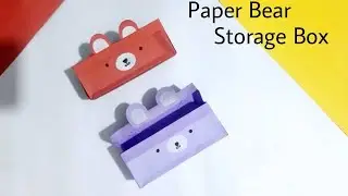 How to make paper bear storage box//Paper craft//craft idea //paper box//origami idea