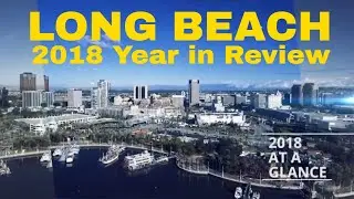 Long Beach: 2018 At a Glance