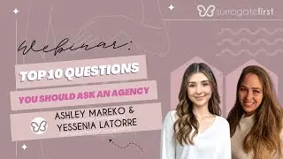 Top 10 Questions You Should Ask An Agency | SurrogateFirst Webinar