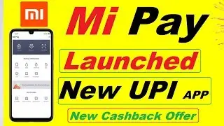 Mi Pay Launched New UPI Apps | How To Use Mi Pay