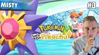 Misty i Odznaka Kaskady! (Pokemon Let's GO Pikachu ! odc. #3)