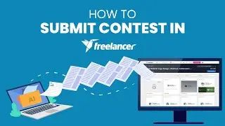 How to submit contest in freelancer.com || কিভাবে freelancer.com এ Contest সাবমিট করবেন