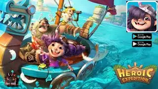 Heroic Expedition - Gameplay Walkthrough (Android / IOS)