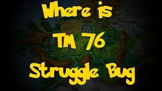 Where Is: TM 76 - Struggle Bug (Pokemon X/Y)