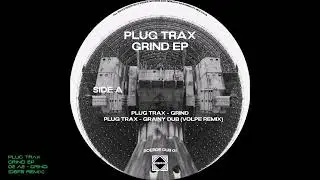 Plug Trax - Grind Ep - 02 A2 - Grind (DBFB Remix)