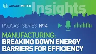 PodcastSeries No4 &mdash;  Manufacturing: Breaking Down Energy Barriers for Efficiency
