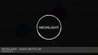 Neonlight - Heavy Bettie VIP (RAM)