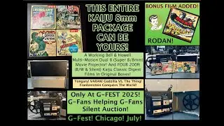 WIN THIS 8mm KAIJU FILM PACKAGE & PROJECTOR AT G-FEST! AND ALL PROCEEDS GO TO G-FANS HELPING G-FANS!