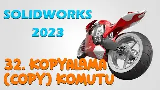 32. Kopyalama (Copy) Komutu - SolidWorks 2023 Eğitim Kursu
