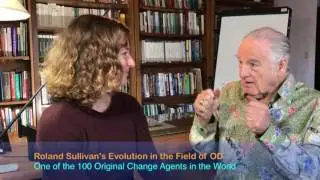 Roland Sullivan's Evolution in the field of Organization Development