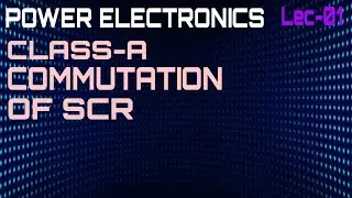 CLASS-A COMMUTATION [Self Commutation]