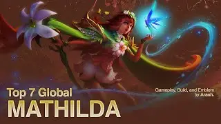 ASIK! Inilah Sistem Bermain Mathilda ala Arash. 【Top 7 Global】 Mobile Legends