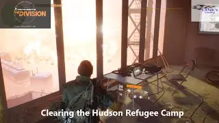 Tom Clancy's The Division Gamplay,Hudsen yard refuge camp, how to, walktrough, video
