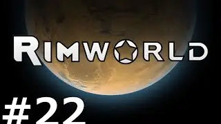 RimWorld Alpha 6 Challenging Cassandra Classic - 22