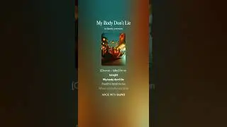 My Body Don’t Lie