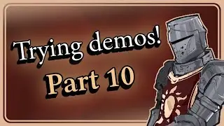 【Trying demos】Let's actually get through some of these lol
