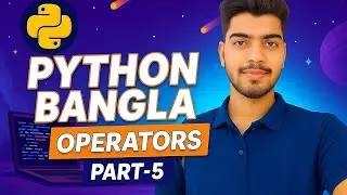Python Bangla Tutorial | Part-5 | Python Operators Explained in Bengali | Beginner Friendly