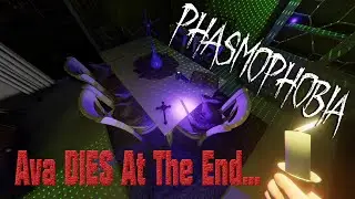 Phasmophobia - Ava Dies At The End