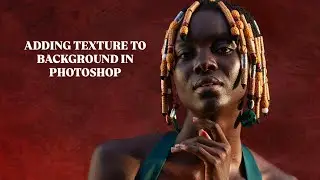 HOW TO ADD TEXTURE  TO BACKGROUND IN PHOTOSHOP