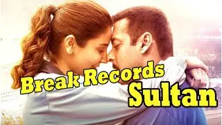 Salman Khan ' SULTAN ' BREAKS All Records Worldwide At BOXOFFICE !!!