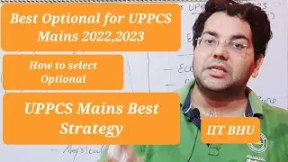 Best Optional Subject for UPPCS Mains||How to Choose Scoring Optional||UPPCS Mains -2022,2023