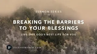 Breaking The Barriers To Your Blessings Trailer | Joseph Prince