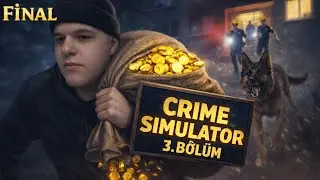TÜM YERLERİ SOYUP SOĞANA ÇEVİRDİK ! | CRİME SİMULATOR |  3.BÖLÜM   (FİNAL)