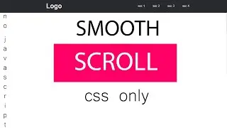 How To Smooth Scroll effect in Pure CSS  | no javascript