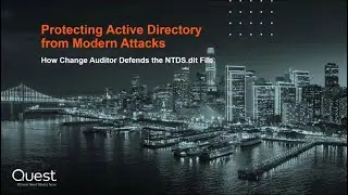 Protecting AD From Modern Attacks - How Change Auditor Defends the NTDS.dit File