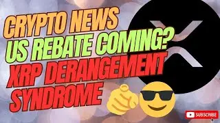 XRP Posters | Crypto News | USA Rebates? | XRP DERANGEMENT SYNDROME 👊😎