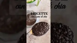4 ricette con i semi di chia #veganrecipes #cucinafacile #senzaglutine #vegan #recipe #veganfood