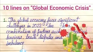 10 lines on Global Economic Crisis | World economy | Global Recession | economic collapse 2023