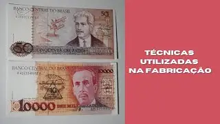 T&eacute;cnicas utilizadas na fabrica&ccedil;&atilde;o  c&eacute;dulas brasileiras