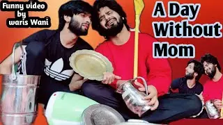 A Day without Mom||Boys Home Alone|Funny and Emotional |Wariswani