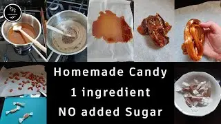 #66: Homemade Candy, just one ingredient and NO added Sugar ! ( Easy to make )