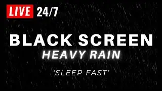 🔴 Heavy Rain and Thunder Sounds for Sleeping - Black Screen | Thunderstorm Sleep Sounds, Live Stream