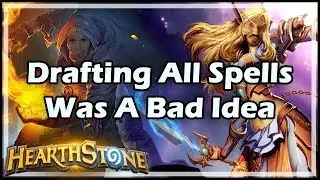 [Hearthstone] Drafting All Spells Was A Bad Idea