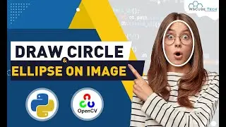 How to Draw Circles and Ellipses on Image - OpenCV Python Tutorial😮