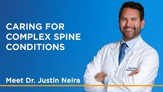 Caring for the Spine: Meet Dr. Justin Neira of Columbia Neurosurgery