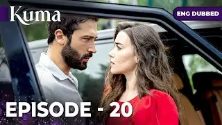 KUMA Full Episode 20 | Turkish series in English dubbed @araftadizisi