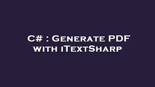 C# : Generate PDF with iTextSharp