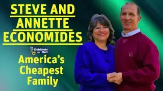 Steve and Annette Economides - Frugality: The Best Technique for Financial Success