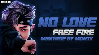 NO LOVE FREE FIRE BEAT SYNC MONTAGE BY MONTY 999